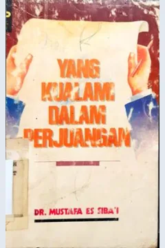Cover Yang kualami dalam perjuangan / Dr. Mustafa Essiba'i