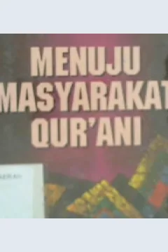 Cover Menuju masyarakat Qurani / Hasan Al-Banna ; penerjemah Geys At-Tamimi
