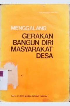 Cover Menggalang gerakan bangun diri masyarakat-desa. / Sanapiah Faisal