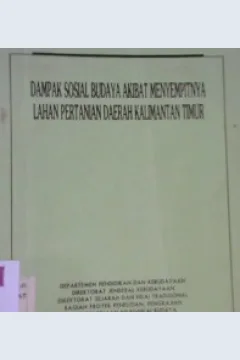 Cover Dampak sosial budaya akibat menyempitnya lahan pertanian daerah kalimantan Timur