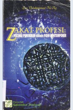 Cover Zakat profesi, wacana pemikiran dalam fiqih kontemporer, / Drs. Muhammad, M.Ag