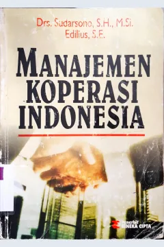Cover Manajemen koperasi Indonesia / Drs. Sudarsono, SH. M.Si, Edilius, S.E
