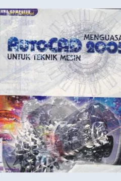 Cover Menguasai autocad 2005 untuk teknik mesin
