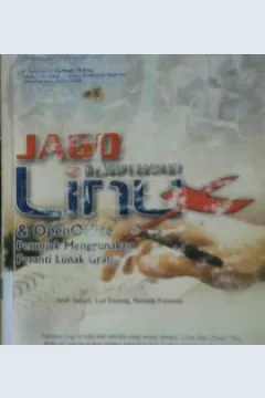 Cover Jago mengoperasikan linux dan openoffice / Arief Setiadi