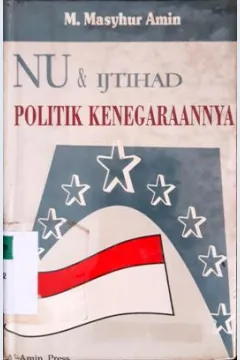 Cover NU dan Ijtihad Politik Kenegarawanaanya / M.Mansyhur