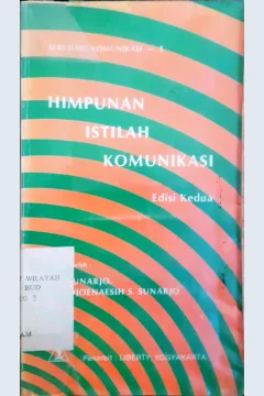 Cover Himpunan istilah komunikasi, / Drs. Sunarjo, Dra. Djoenaesih S. Sunarjo