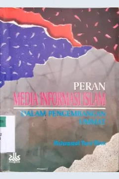Cover Peran media informasi islam dalam pengembangan umat / Muhammad Khair Ramadhan Yusuf ; penerjemah, Muhammad Abdul Ghoffar E.M, Ghozi Said Saloom