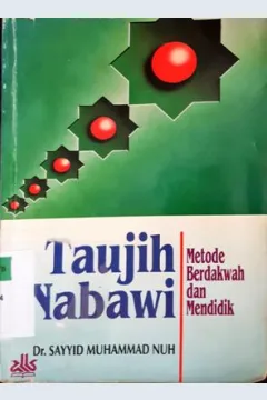 Cover Taujih nabawi :  Metode berdakwa dan mendidik / Mina Yunus ; penerjemah, Ibnu Niswah ; editor, Abu Althof Fathon