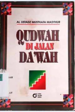 Cover Qudwah di jalan da'wah / Al Ustadz Musthafa Masyhur ; penerjemah, Miqdad Haggany
