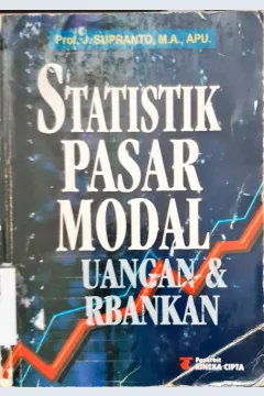 Cover Statistik pasar modal keuangan dan perbankan, oleh Prof. J. Supranto, MA, Apu / Prof. J. Supranto, MA, Apu