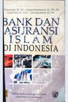 Cover Bank dan asuransi islam di Indonesia / Editor, Widyaningsih, SH, MH, Karnaen Perwataatmadja, SE., MPA., FIIS, Gemala Dewi, SH., LL.M, Yeni Salma Barlinti., MH.