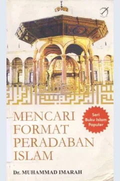 Cover Mencari format peradaban Islam / Muhammad Imarah; Penerjemah, Muhammad yasar, Muhammad hikam