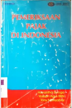 Cover Pemeriksaan pajak di Indonesia / Hanantha Bwoga, Yoseph Agus BBN