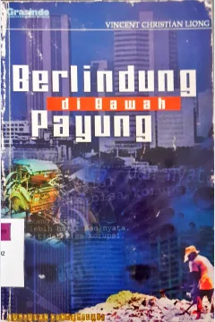 Cover Berlindung di bawah payung :  Kumpulan kontempolasi / Vincent Christian Liong