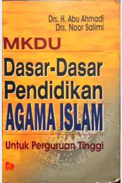 Cover Dasar-dasar pendidikan agama islam untuk perguruan tinggi / Abu Ahmadi, Noor Salini