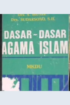 Cover Dasar-dasar agama islam (MKDU) / Drs. A. Munir, Drs. Sudarsono,S.H.
