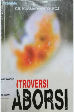 Cover Kontroversi aborsi / CB Kusmaryoto ; editor, S. Darwan