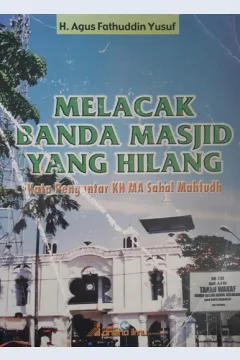Cover Melacak banda masjid yang hilang / H. Agus Fathuddin Yusuf