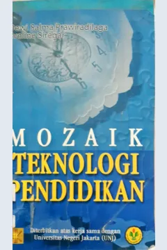 Cover Mozaik teknologi pendidikan / Dewi Salma Prawiradilaga, Eveline Siregar