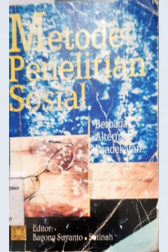 Cover Metode penelitian sosial, berbagai alternatif pendekatan,