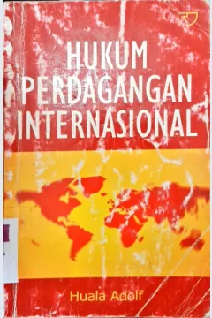 Cover Hukum perdagangan internasional / Huala Adolf