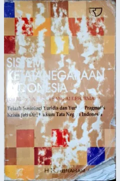 Cover Sistem ketatanegaraan Indonesia :  ( Dari orla, orba sampai reformasi ) / H.F Abraham Amos