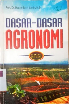 Cover Dasar-dasar agronomi / Prof.Dr.Hasan Basri Jumin, M.Sc.