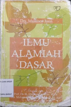 Cover Ilmu alamiah dasar, Drs. Maskoeri Jasin