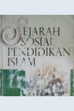 Cover Sejarah sosial pendidikan islam / editor, Prof. Dr. Suwito, MA, Fauzan,  MA