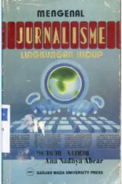 Cover Mengenal jurnalisme lingkungan hidup / Ana Nadhya Abrar