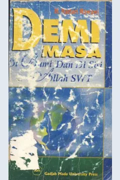 Cover Demi masa :  Di bumi dan disisi Allah SWT / Prof. Dr. H. Hadari Nawawi