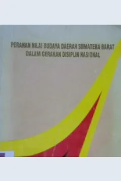 Cover Peranan nilai budaya daerah sumatra Barat dalam gerakan disiplin nasional, / Sultani...[et.al]