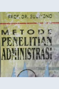 Cover Metode penelitian administrasi / Prof. Dr. Sugiyono