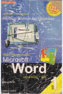 Cover Mahir menggunakan microsoft word, :  Sesuai kurikulum 2004 untuk kelas 1 SMA Buku 1 / Fairus N.H.
