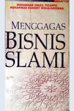 Cover Menggagas bisnis Islami / Muhammad Ismail Yusanto, Muhammad Karebet Widjajakusuma