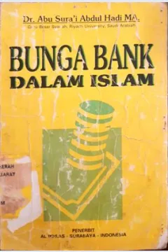 Cover Bunga bank dalam islam / Abu Sura'i Abdul Hadi ; Penerjemah, M. Thalib