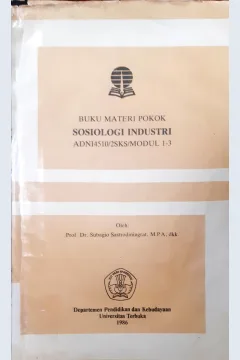Cover Buku materi pokok sosiologi industri / Subagio Sastrodiningrat...[et.al]