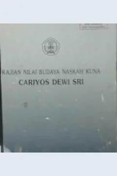 Cover Kajian nlai budaya naskah kuno cariyos Dewi Sri / Dra. Suyami, Dra. Dewi Ratna Nurhajarini, Dra. Renggo Astuti