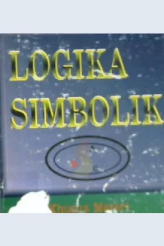 Cover Logika simbolik :  Khusus materi logika himpunan / Noor Ms Bakry