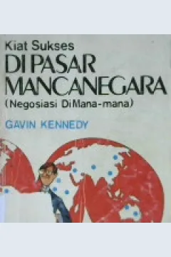 Cover Kiat sukses di pasar mancanegara (negosisasi di mana-mana) / Gravin Kennedy
