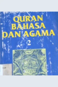 Cover Quran ; bahasa dan agama, jilid 2 / Dr. Fuad Mohd. Fachruddin