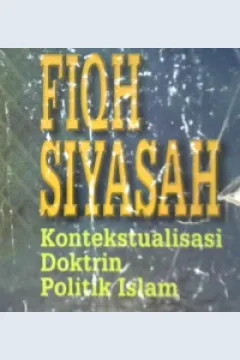 Cover Fiqh siyasah :  Kontekstualisasi doktrin politik islam / Drs. Muhammad Iqbal