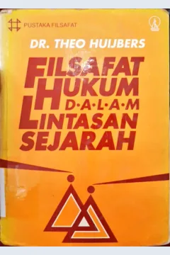 Cover Filsafat hukum dalam lintasan sejarah / DR. Theo Huijbers