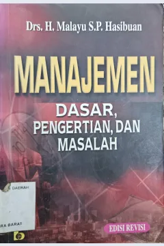 Cover Manajemen dasar :  pengertian dan masalah / Malayu S.P Hasibuan