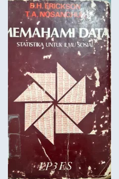 Cover Memahami data :  Statistik untuk ilmu sosial. / Bonnie H Erickson, T.A. Nosanchuk