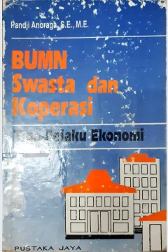Cover BUMN,Swasta dan Koperasi ( Tiga Pelaku Ekonomi ), Oleh Pandji Anoraga / Pandji Anoraga