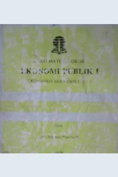 Cover Buku materi pokok ekonomi publik I / Sustrisno Prawiro H