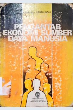 Cover Pengantar ekonomi sumber daya manusia, Payaman J Simanjuntak / Payaman J Simanjuntak