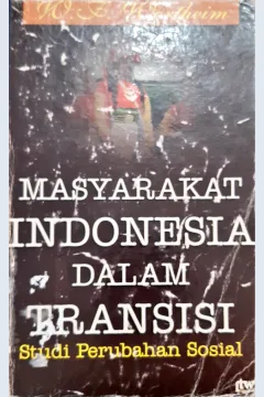 Cover Masyarakat Indonesia dalam transisi :  Studi perubahan sosial / WF. Wertheim