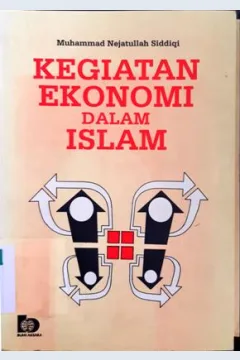 Cover Kegiatan ekonomi dalam islam / Muhammad Nejatullah Siddiqi